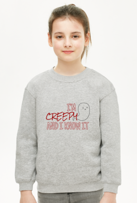 I am creepy and I know it