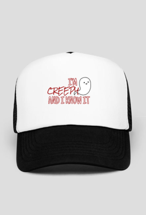 I'm creepy and I know it