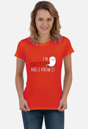 I'm creepy and I know it