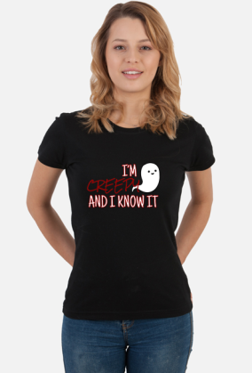 I'm creepy and I know it