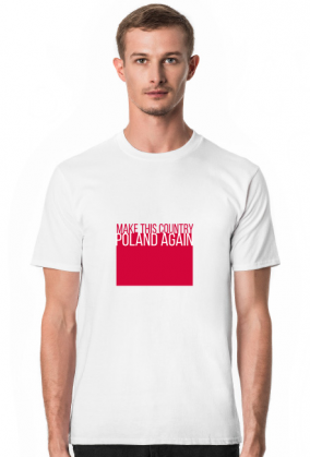 Make this country Poland again