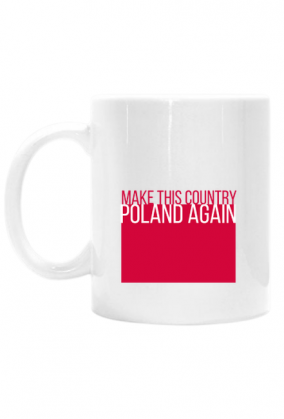 Make this country Poland again