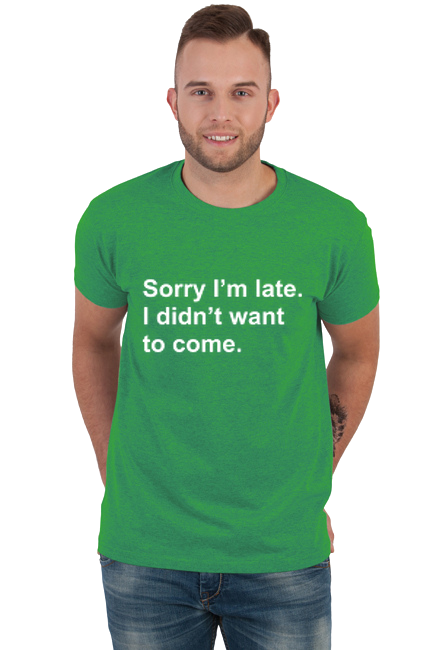Koszulka meska - Sorry I'm late