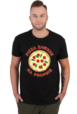 Pizza Zawsze Na Propsie - Koszulka Męska