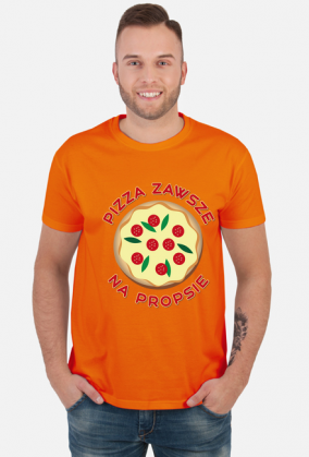 Pizza Zawsze Na Propsie - Koszulka Męska