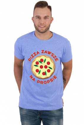Pizza Zawsze Na Propsie - Koszulka Męska