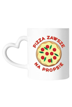 Pizza Zawsze Na Propsie - Kubek z sercem