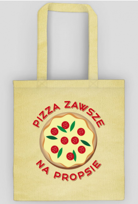 Pizza Zawsze Na Propsie - Torba na zakupy