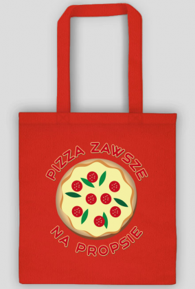 Pizza Zawsze Na Propsie - Torba na zakupy
