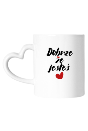 Kubek Dobrze że jesteś