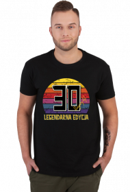 30 Legendarna Edycja - Koszulka męska na trzydzieste urodziny