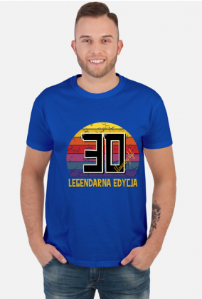 30 Legendarna Edycja - Koszulka męska na trzydzieste urodziny