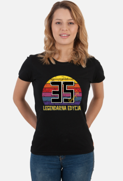 35 Legendarna Edycja - Koszulka damska na trzydzieste piąte urodziny