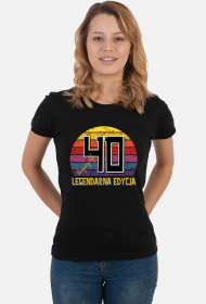 40 Legendarna Edycja - Koszulka damska na czterdzieste urodziny