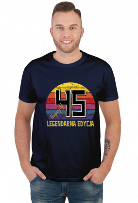 45 Legendarna Edycja - Koszulka męska na czterdzieste piąte urodziny