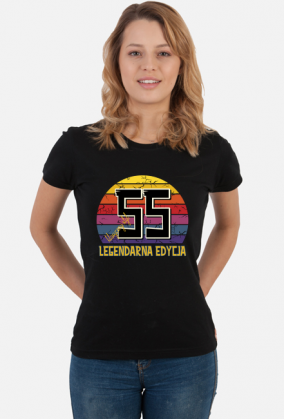 55 Legendarna Edycja - Koszulka damska na pięćdziesiąte piąte urodziny
