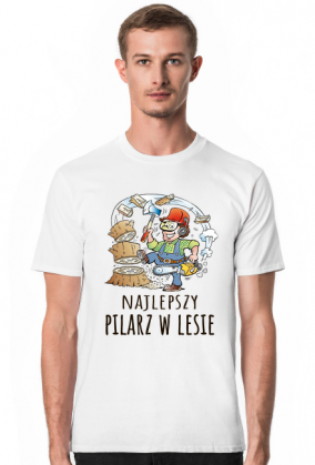 Pilarz. Prezent dla Pilarza. Koszulka dla Pilarza. Zakład Usług Lesnych. Drwal