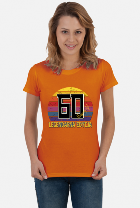 60 Legendarna Edycja - Koszulka damska na sześćdziesiąte urodziny