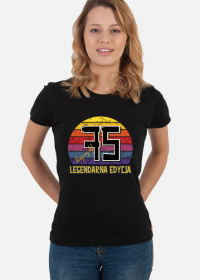 75 Legendarna Edycja - Koszulka damska na siedemdziesiąte piąte urodziny