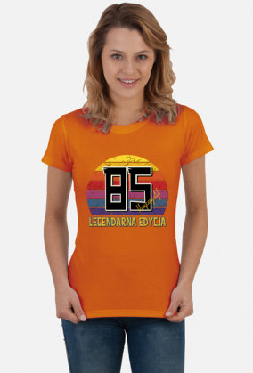 85 Legendarna Edycja - Koszulka damska na osiemdziesiąte piąte urodziny