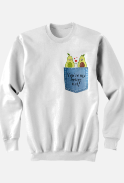 Bluza z motywem miłości i awokado."You're my better half"