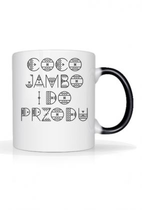 Kubek, Coco jumbo i do przodu