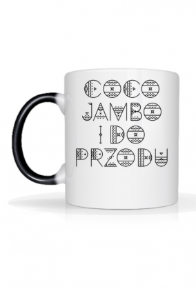 Kubek, Coco jumbo i do przodu