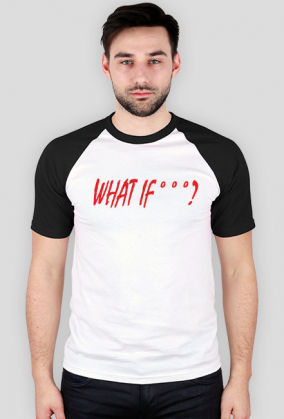 T-shirt 2  WHAT IF