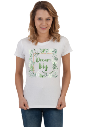 Dream big - damska koszulka z nadrukiem
