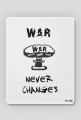 War never changes!