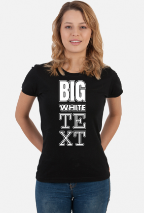 Big White Text T-Shirt 6.1 C/D
