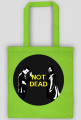 Not Dead