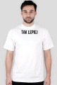 Tak lepiej