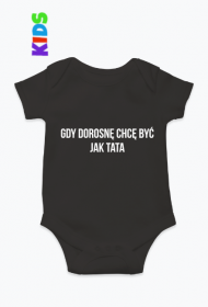Gdy dorosnę chcę być jak tata