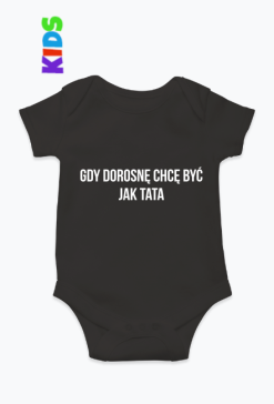 Gdy dorosnę chcę być jak tata