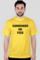 Surrender Or Feed