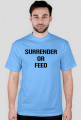 Surrender Or Feed