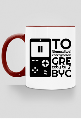 To Niemożliwe Zatrzymałem GRĘ - Kubek kolor
