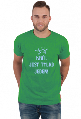 ŚMIESZNA Koszulka męska- KRÓL JEST TYLKO JEDEN
