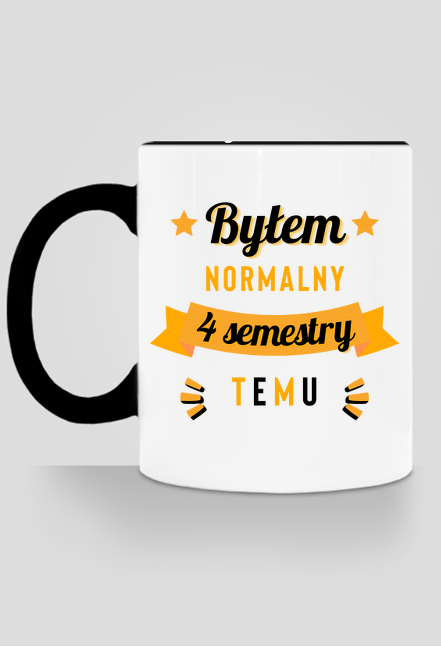 Kubek - Byłem normalny 4 semestry temu (Prezent na Dzień Nauczyciela)