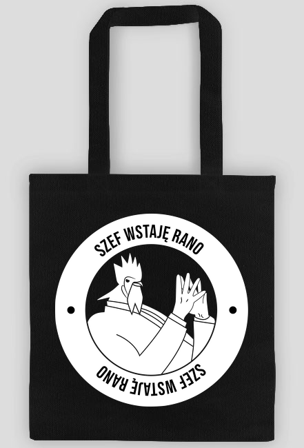 torba Szef Wstaję Rano