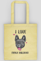 I love french bulldogs - torba z nadrukiem kocham buldogi francuskie