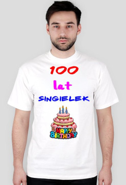 Koszulka specjalnie dla singielka na jego urodziny!!!