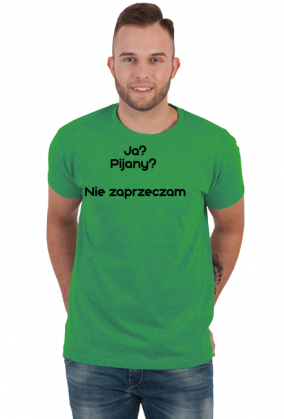 Ja? Pijany?