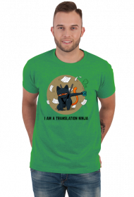 Zielony t-shirt/koszulka "I am a translation ninja"