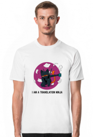 Biały t-shirt/koszulka "I am a translation ninja"