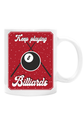 Keep playing billiards - kubek z nadrukiem - nadal graj w bilard