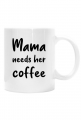 Mama coffee time