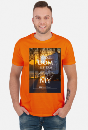 Nasz DOM jest tam, gdzie jesteśmy MY