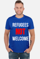 Refugees not welcome - koszulka